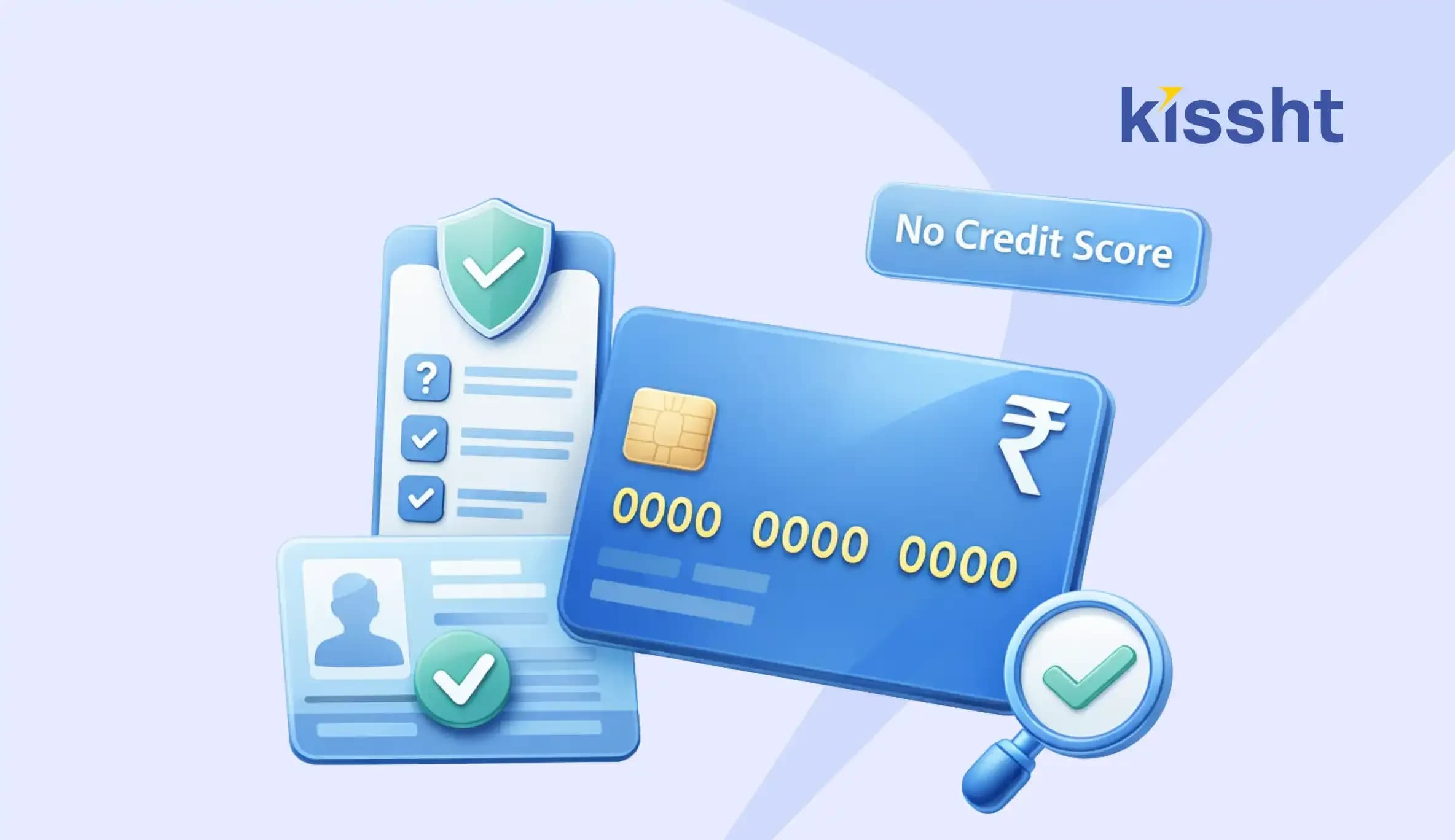 Credit Card Without CIBIL Score: How to Apply & Best Options in India