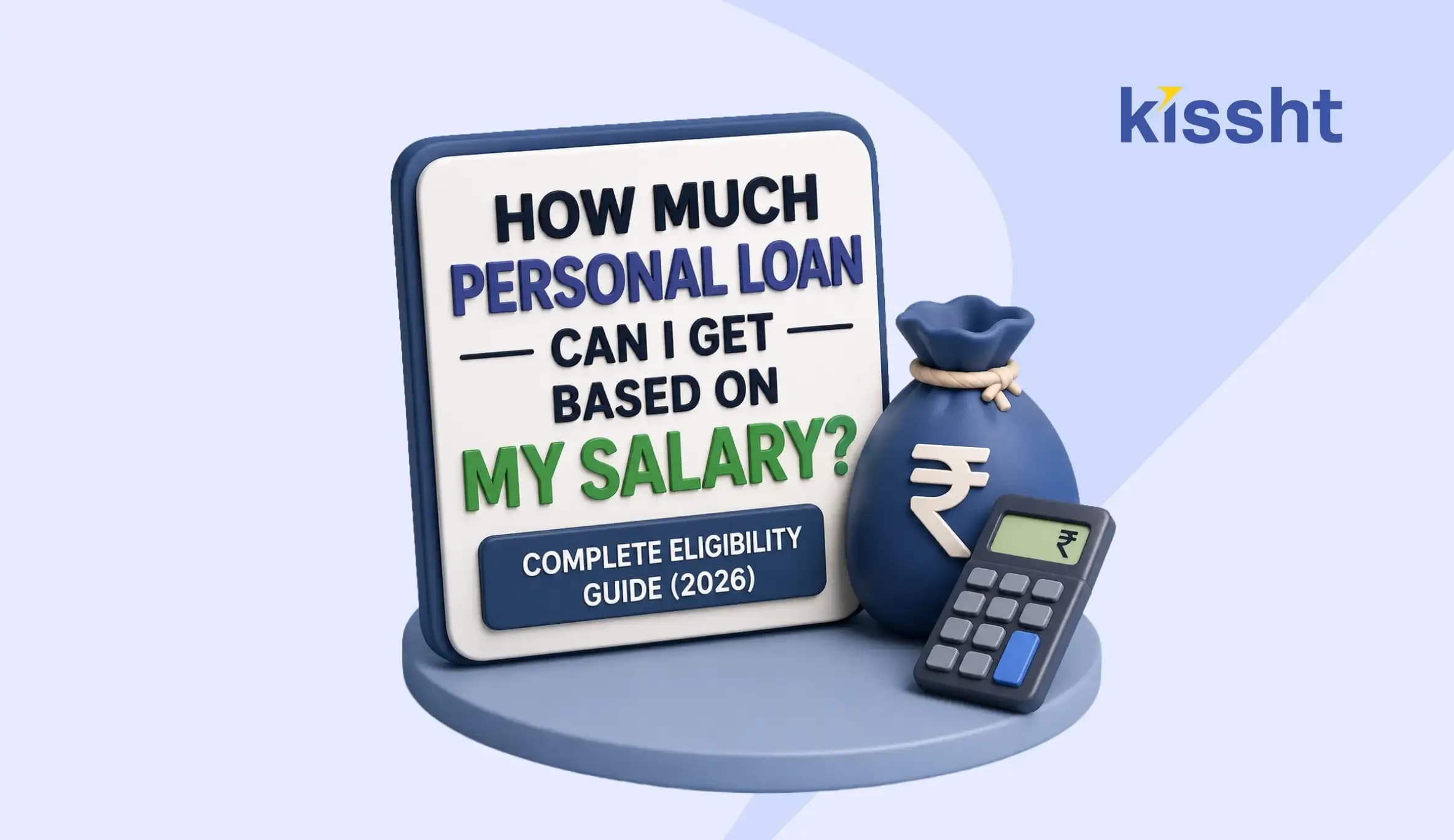 How Much Personal Loan Can I Get Based on My Salary? Complete Eligibility Guide (2026)